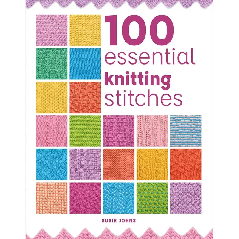 100 essential knitting stitches guide by susie johns