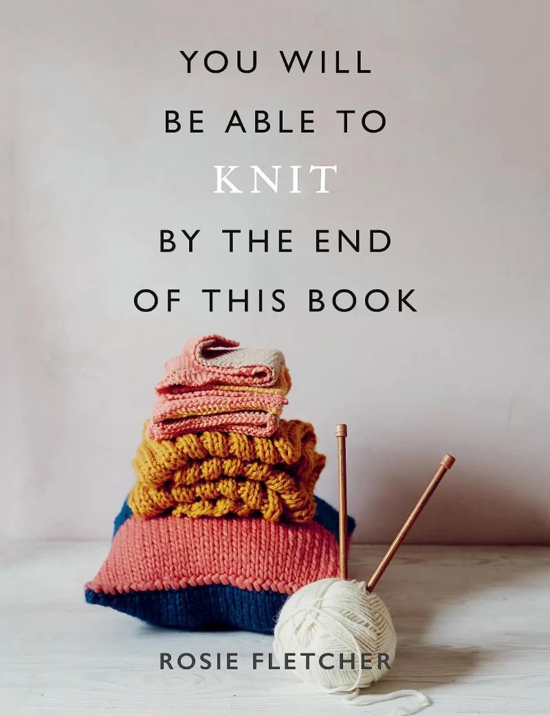 knit with confidence step by step guide by rosie fletcher